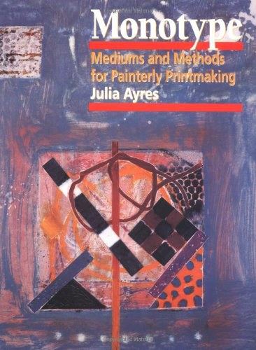 Monotype: Mediums and Methods